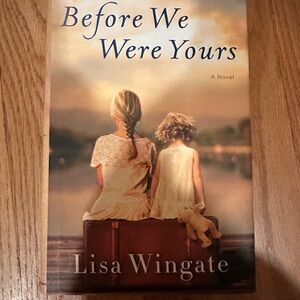 Before We Were Yours by Lisa Wingate